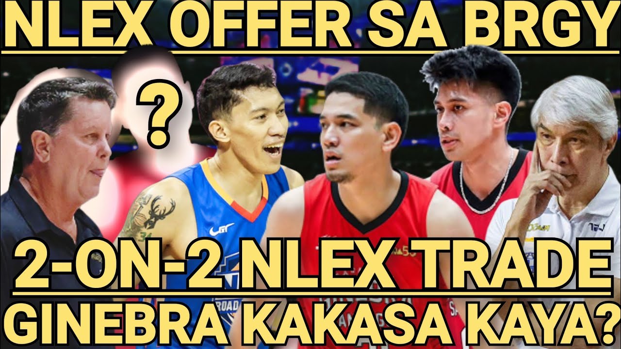 GINEBRA INOOFFERAN NG NLEX NG 2-ON-2 TRADE! CTC KAKASA KAYA?