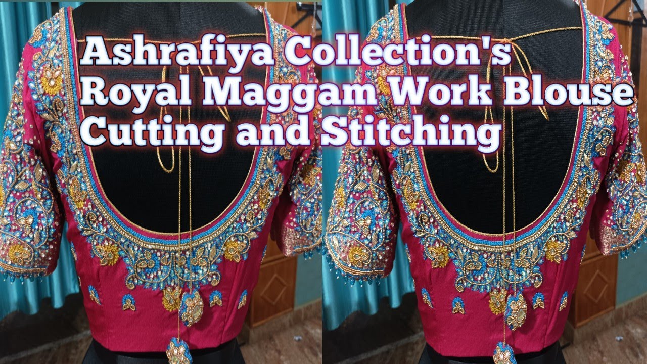 Royal Maggam Work Blouse Cutting&Stitching Full Tutorial Step-by-Step Bridal Designer Blouse Making