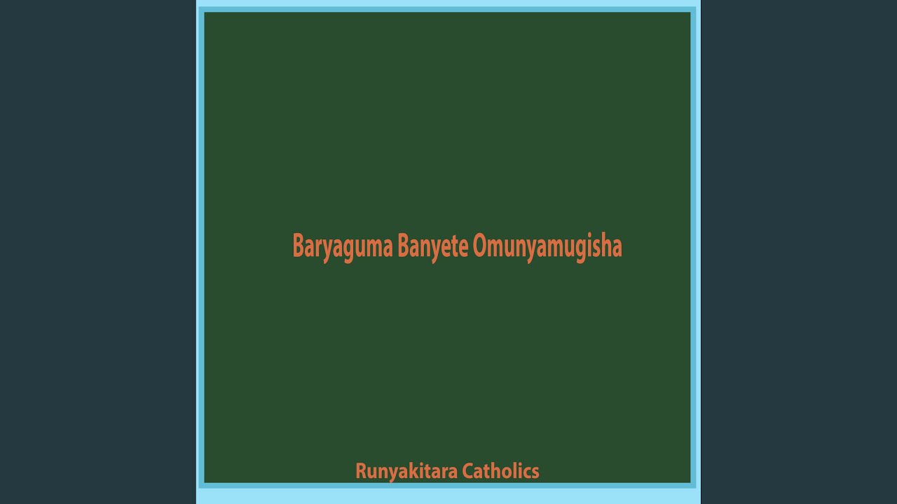 Baryaguma Banyete Omunyamugisha
