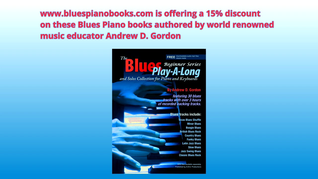 Blues Piano books authored by Andrew D. Gordon available from www.bluespianobooks.com