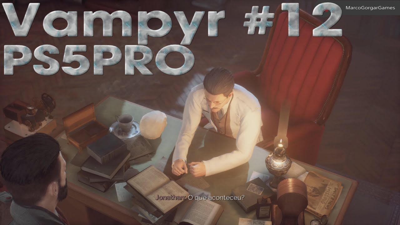 Vampyr #12- Dorothy Crane, RIP. Morte no Hospital Pembroke. Vigário Joseph Larrabee. Myrddin PS5 PRO