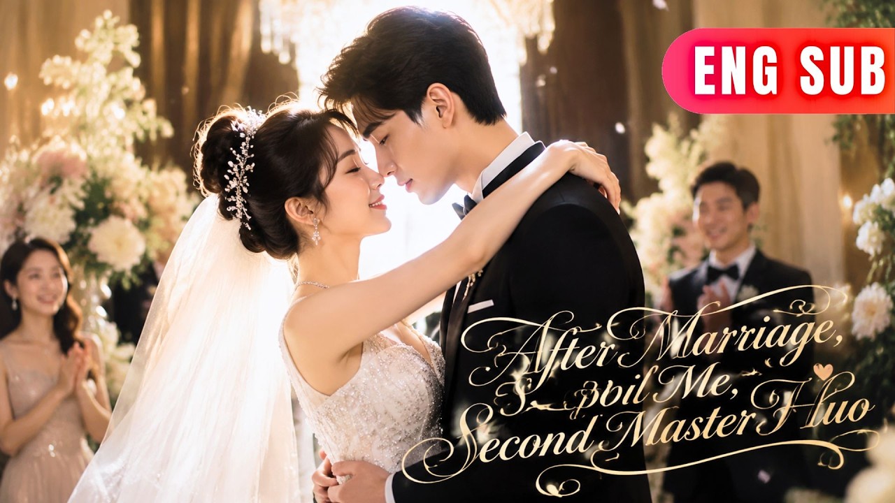 [ENG SUB]✨Fake Bride, Real Love. He Knew She Was A Substitute&mdash;And Loved Her Anyway.#drama