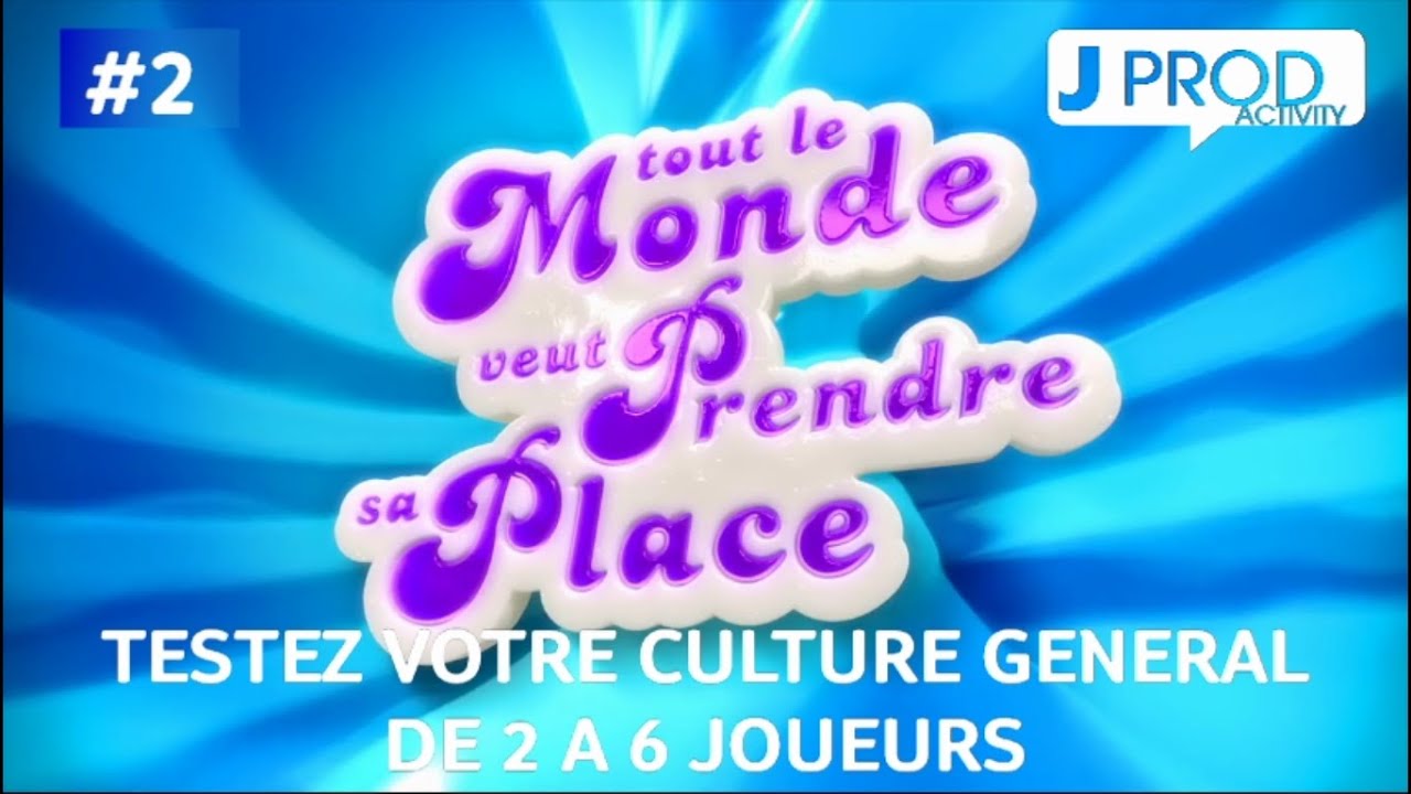 TOUT LE MONDE VEUT PRENDRE SA PLACE - JEU INTERACTIF DE 2 A 6 JOUEURS #2 - JPROD ACTIVITY