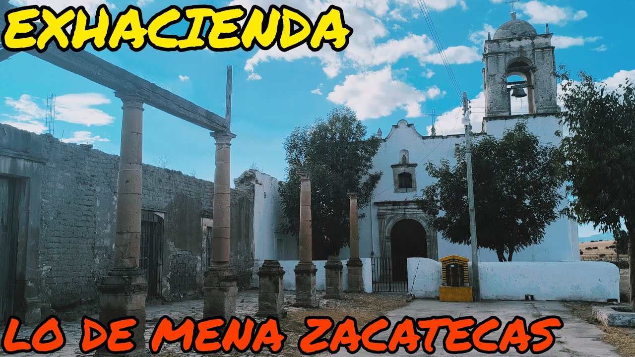 EJIDO  LO DE MENA ZACATECAS , MUNICIPIO DE SOMBRERETE ZACATECAS , MEXICO
