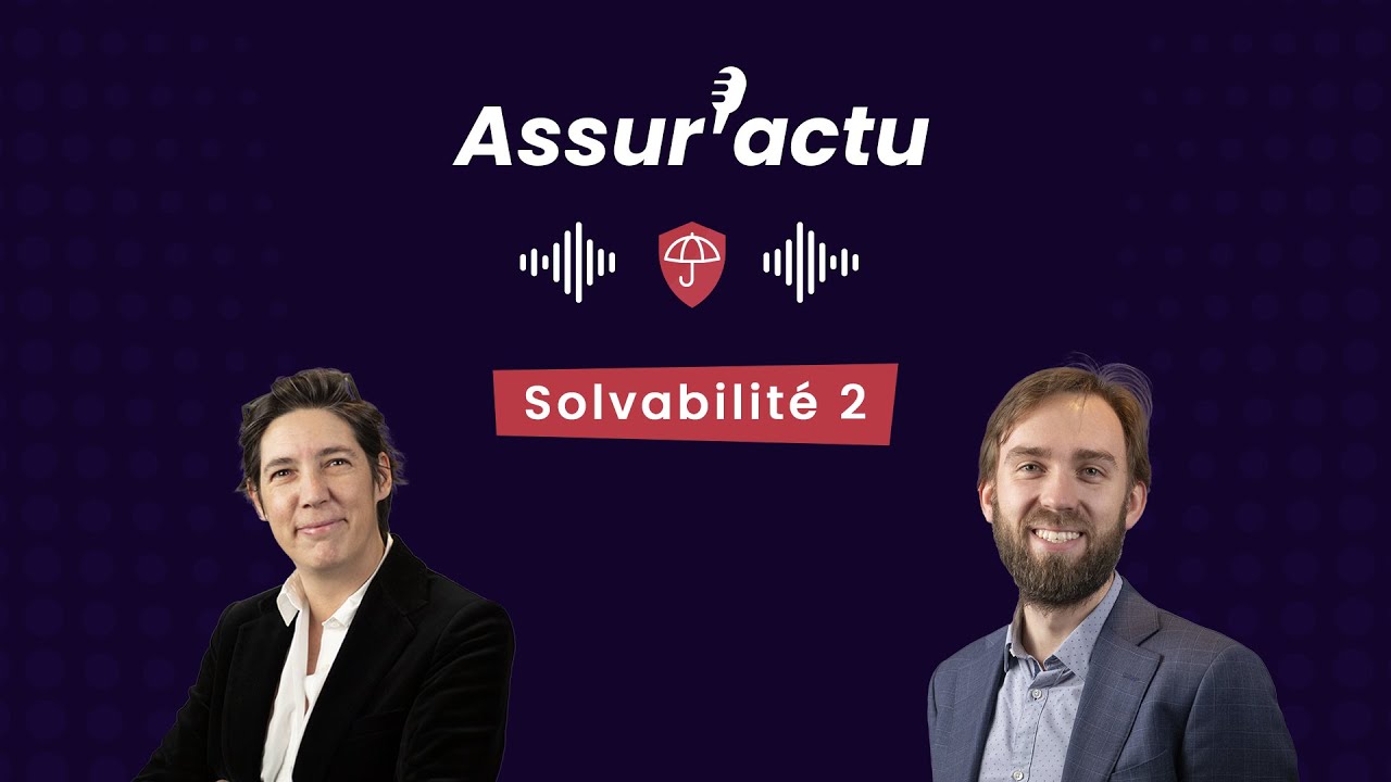 [Assur'Actu] Solvabilité 2 : qu'est-ce que cette directive ?