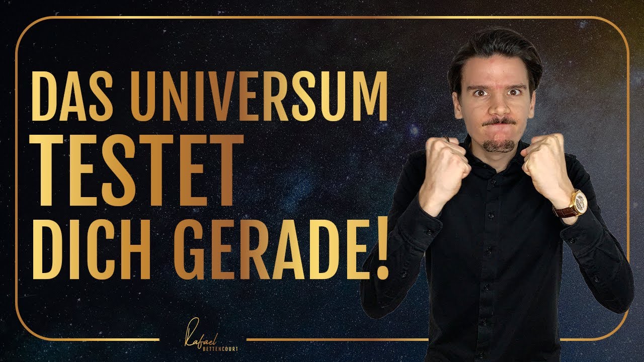 So testet dich das Universum bevor deine Manifestation funktioniert (Wichtig & Dringend!)
