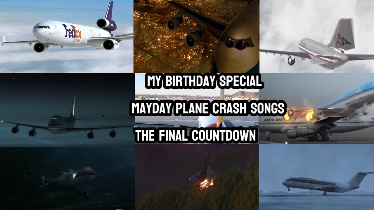 My 16th Birthday special video, Mayday plane crash songs. The final countdown, My fav songs ever😍