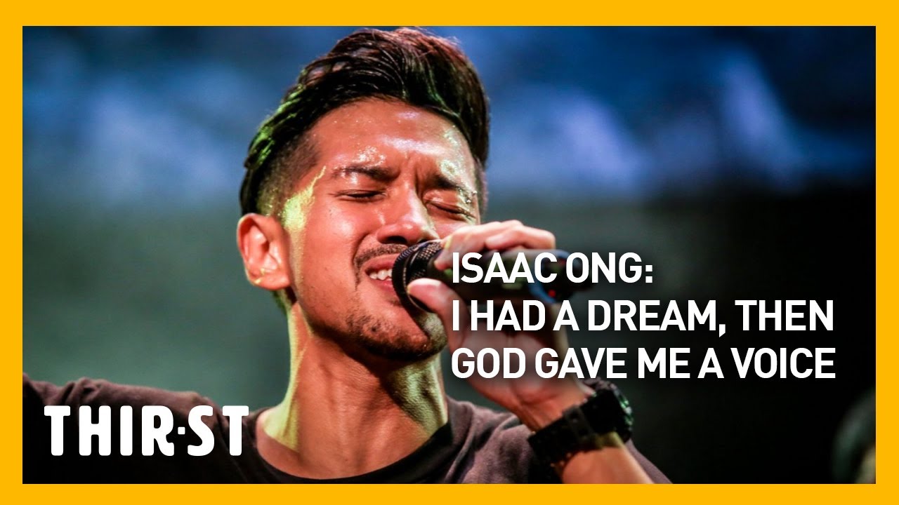Isaac Ong: I had a dream, then God gave me a voice
