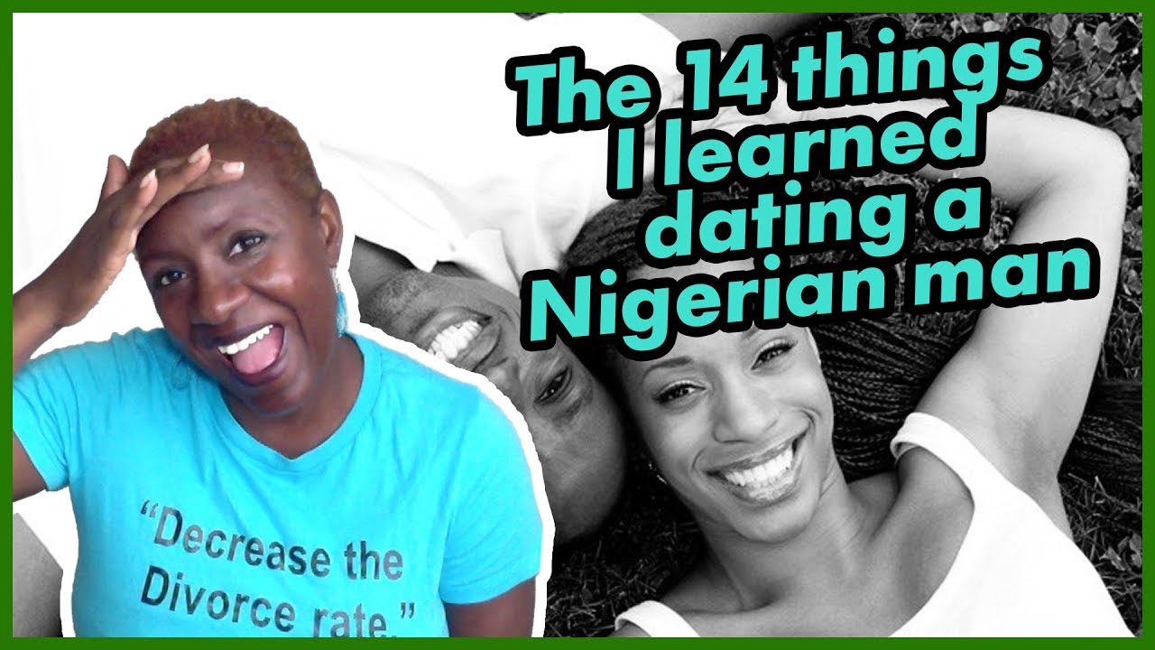 The 14 Things I Learned Dating a Nigerian Man