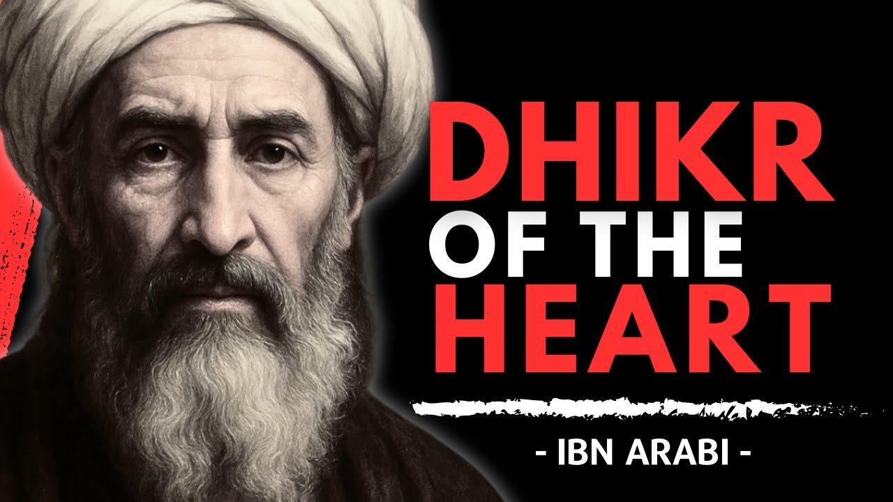 What Is Dhikr of the Heart, How Allah's Light Enters | Ibn Arabi