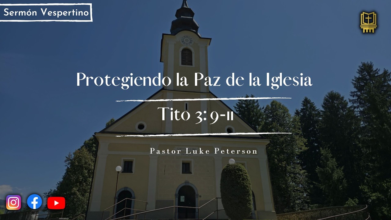 Protegiendo la Paz de la Iglesia - Tito 3:9-11 | Pastor Luke Peterson