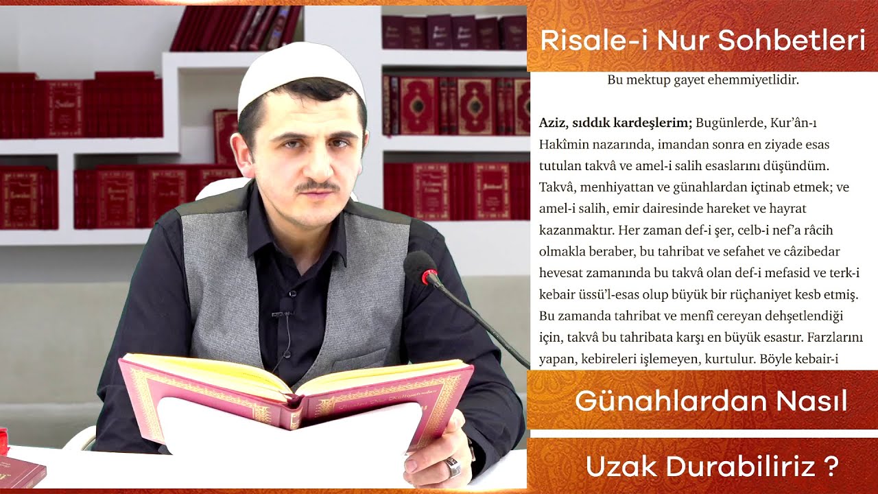 Risale-i Nur Sohbetleri - 24.03.2021 - G&uuml;nahlardan Nasıl Uzak Durabiliriz