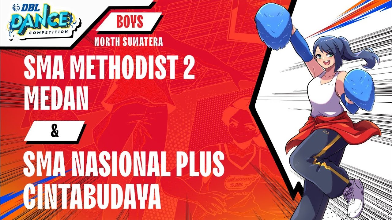 DBL DANCE | SMA METHODIST 2 MEDAN VS SMA NASIONAL PLUS CINTABUDAYA / CHONG WEN