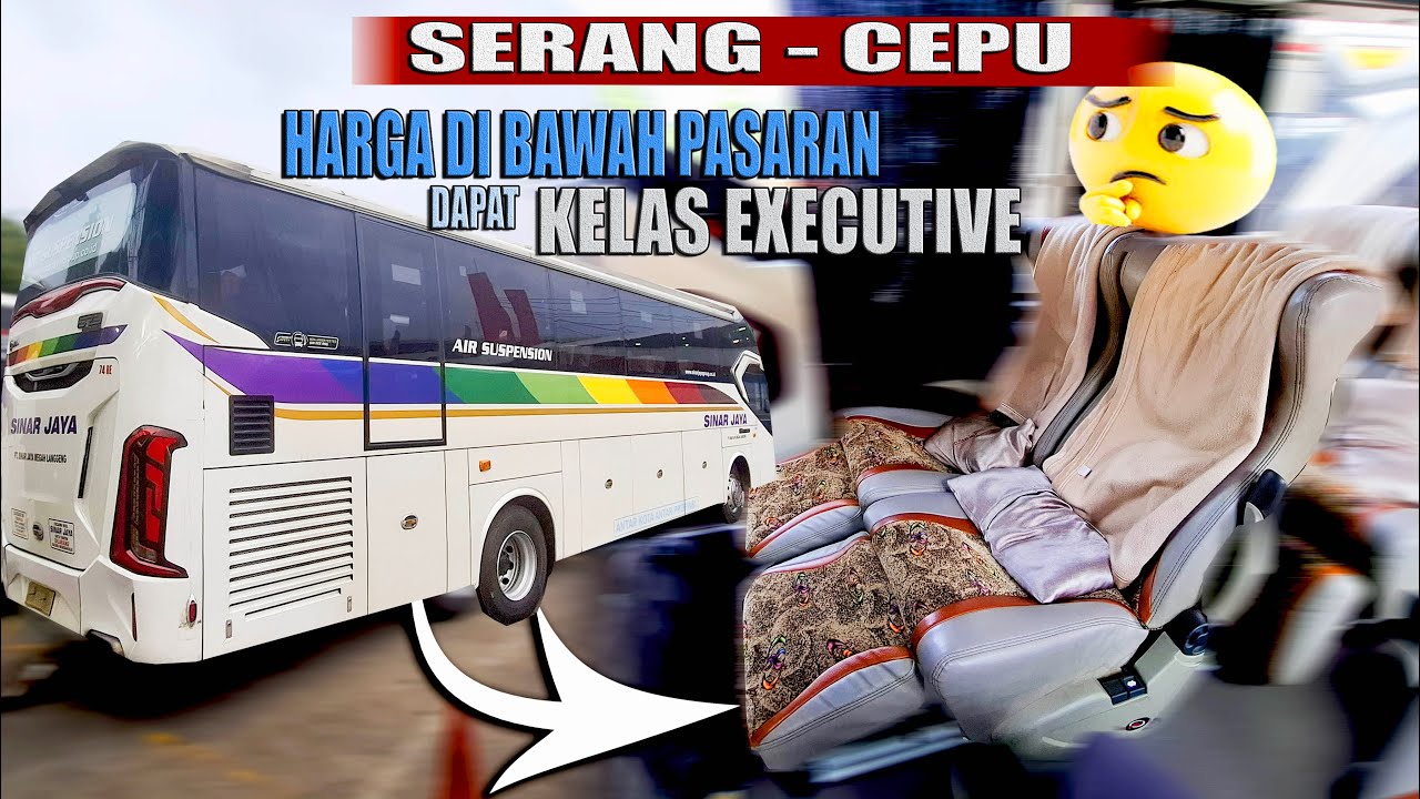 Pertama Kali Naik Sinar Jaya Tahun 2025 ke Cepu! Bistrip Serang - Cepu with Sinar Jaya 74 RE