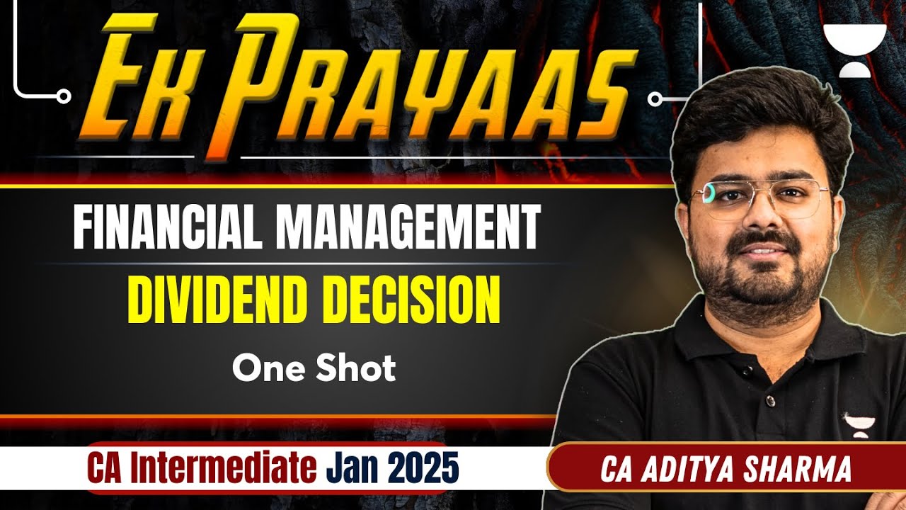 CA Inter Jan 2025 | Dividend Decision | FM | Ek Prayas | CA Aditya Sharma