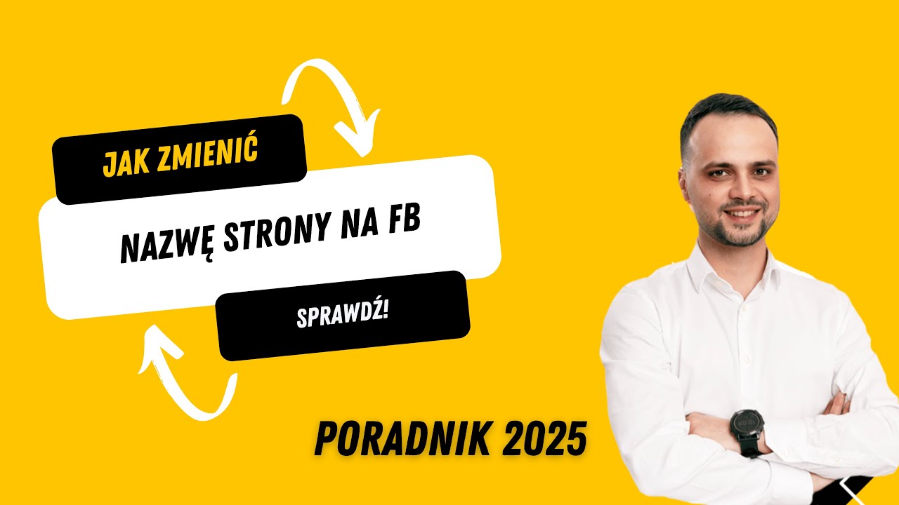 Jak zmienić nazwę strony na Facebooku? Zmień nazwę fanpage już teraz - poradnik 2025