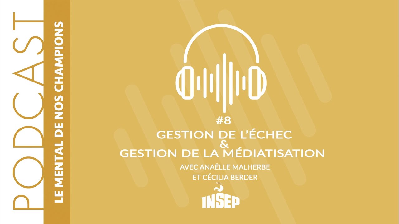 LE MENTAL DE NOS CHAMPIONS | EP#08 | Gestion de l'échec et de la médiatisation, avec Cécilia Berder