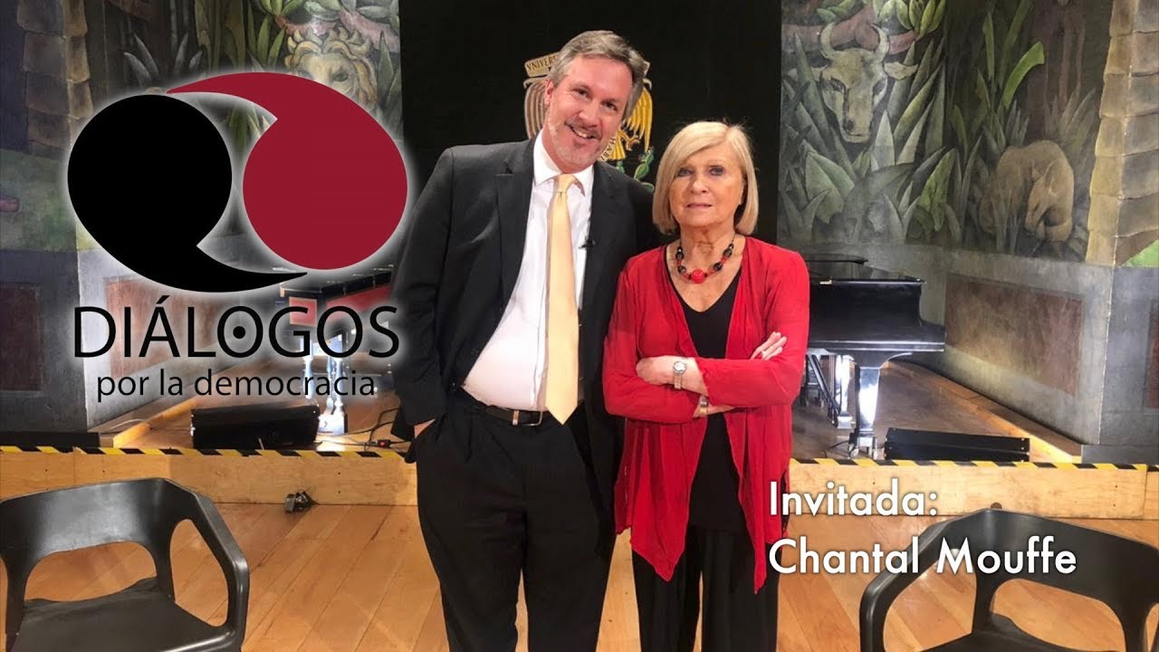 Diálogos por la democracia con John M. Ackerman y Chantal Mouffe