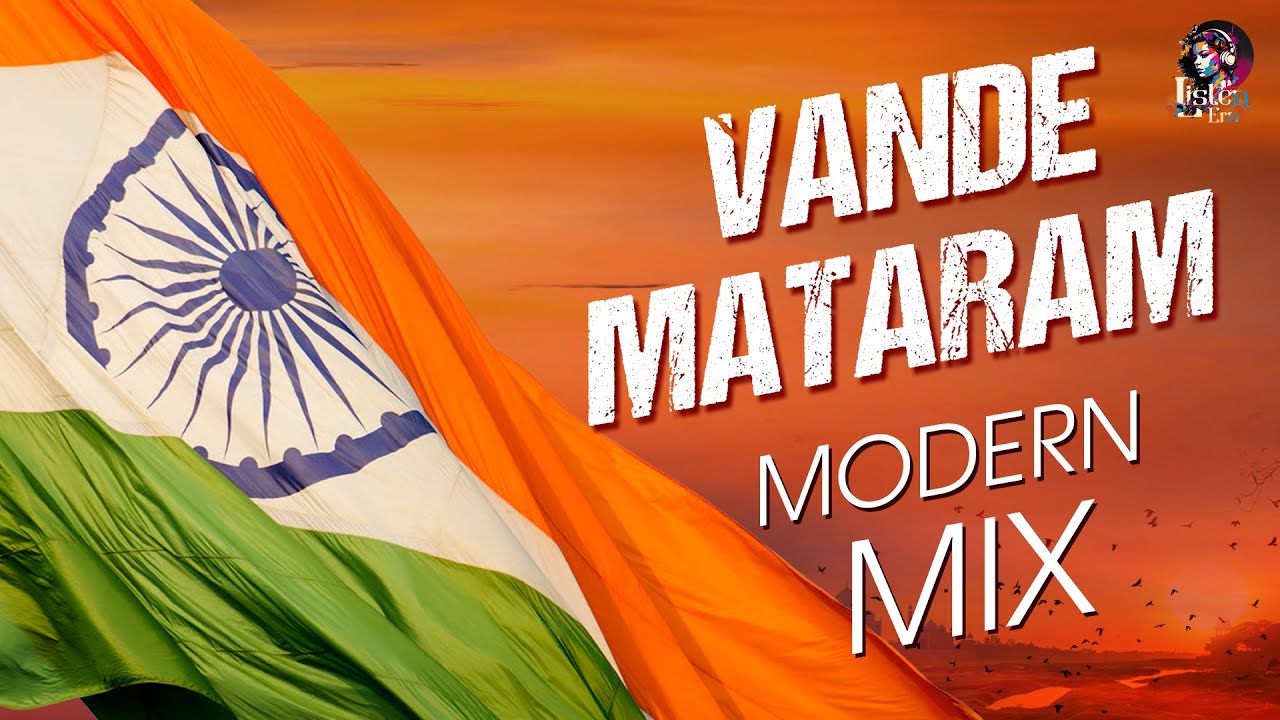 Vande Mataram 2026 | Modern Mix Video Song | Republic Day Special | Patriotic Song | Listen Era