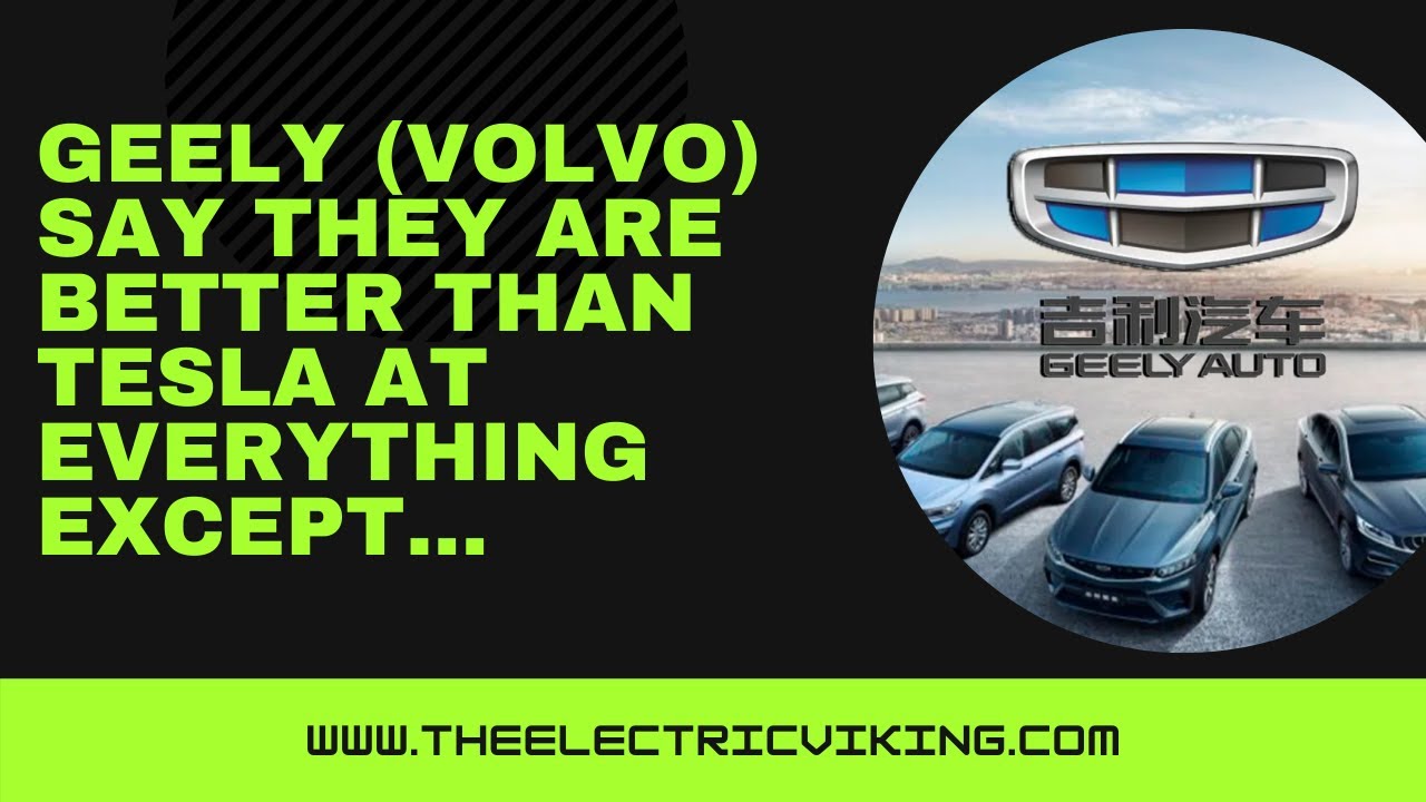 Geely (Volvo) say they are better than Tesla at everything except...