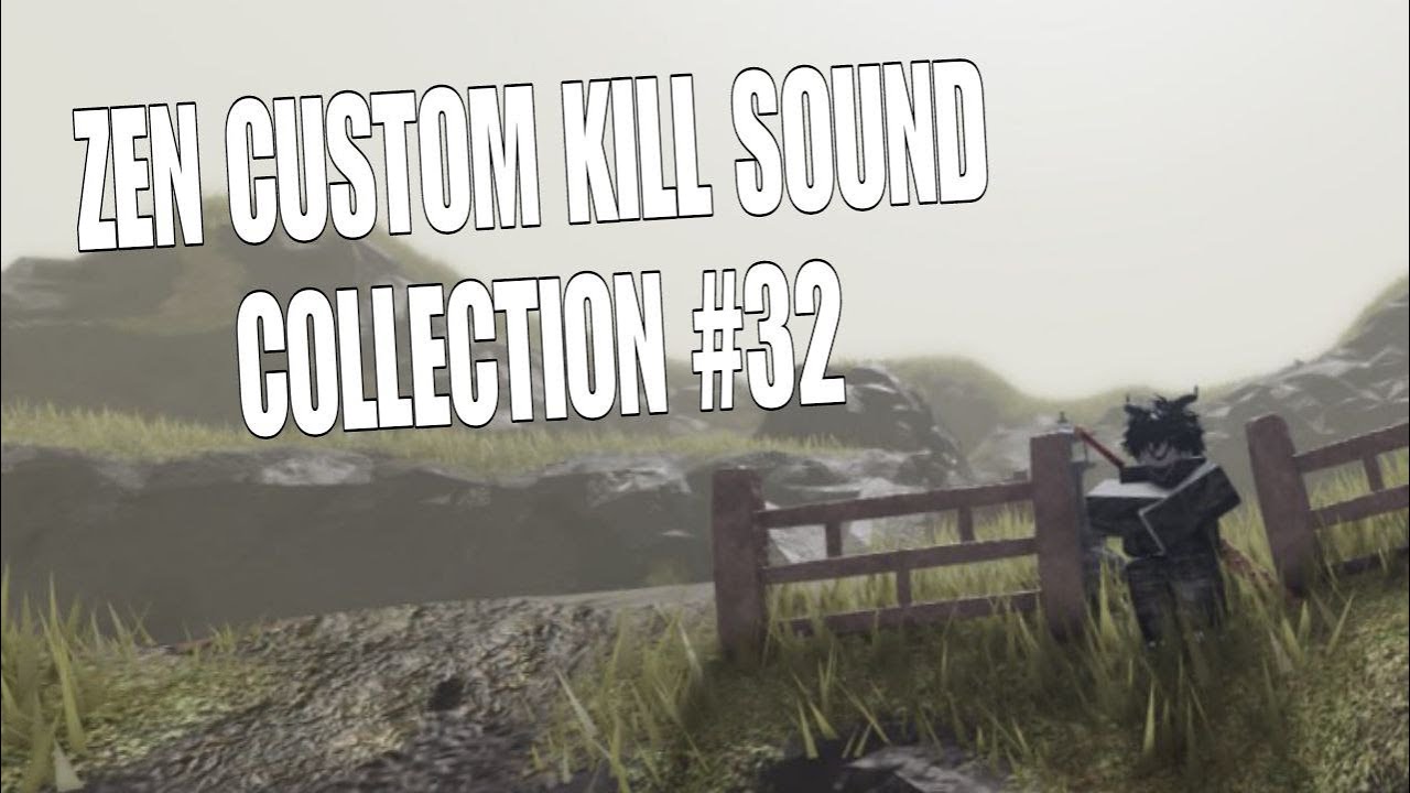 ZEN | Custom Kill Sound Collection №32
