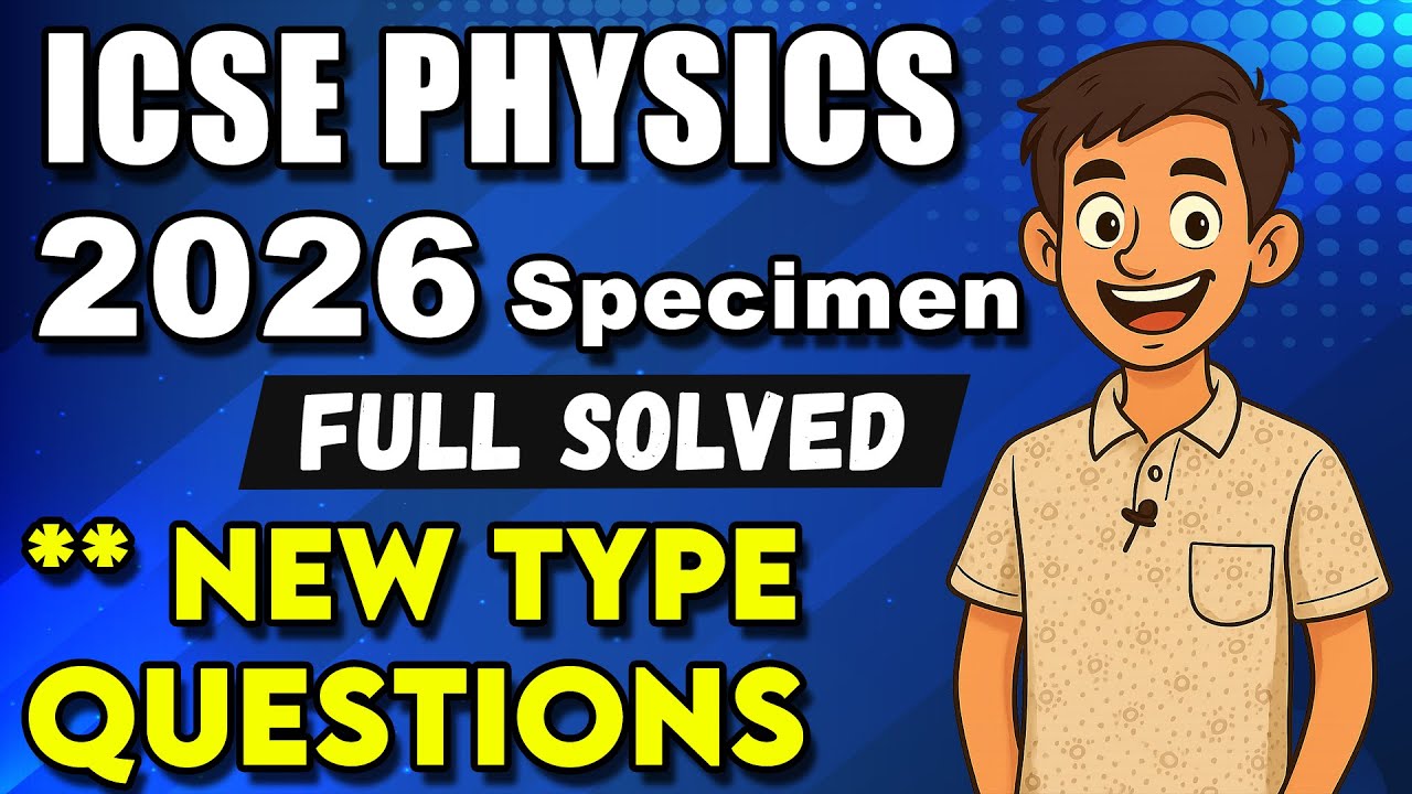 2026 Physics Specimen Paper Solved | Important Questions & Numerical | Class 10th Physics ICSE