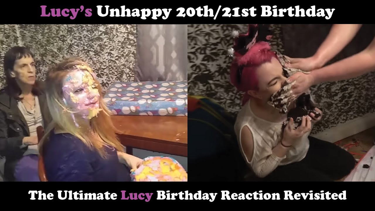 LUCY'S UNHAPPY 20TH/21ST BIRTHDAY | THE ULTIMATE LUCY BIRTHDAY REACTION REVISITED!!!