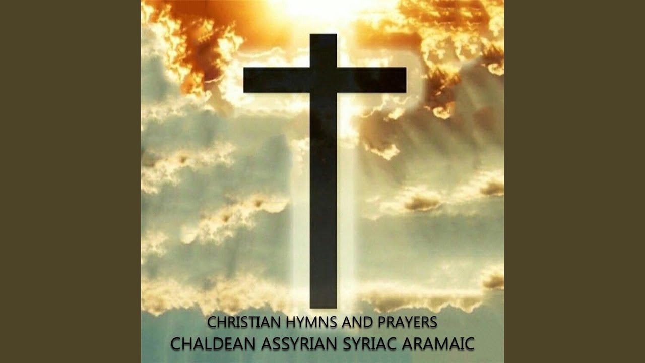 Ya Isho Jriha / Chant Chaldéen Hymn