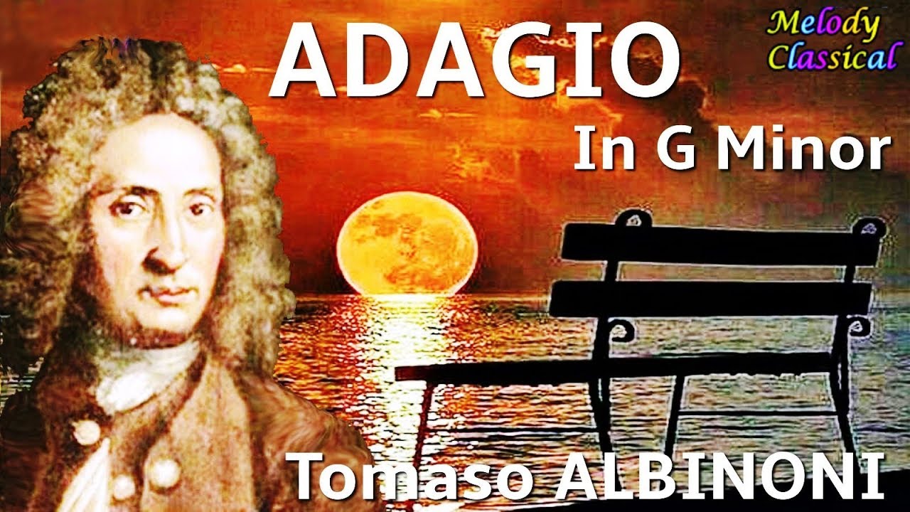 ♬ Tomaso ALBINONI / Remo GIAZOTTO ♯ ADAGIO in G Minor ♯ [HQ]