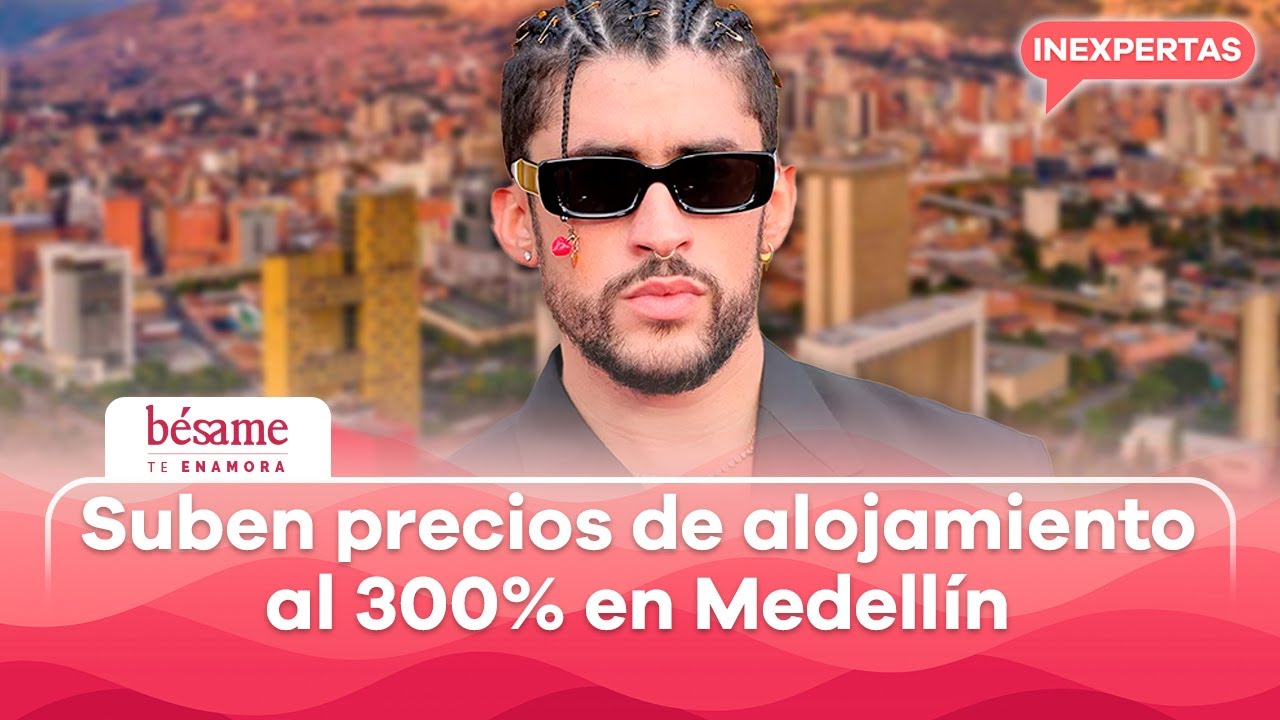 Denuncian cancelaciones masivas de airbnb en Medell&iacute;n tras concierto de Bad Bunny | Inexpertas