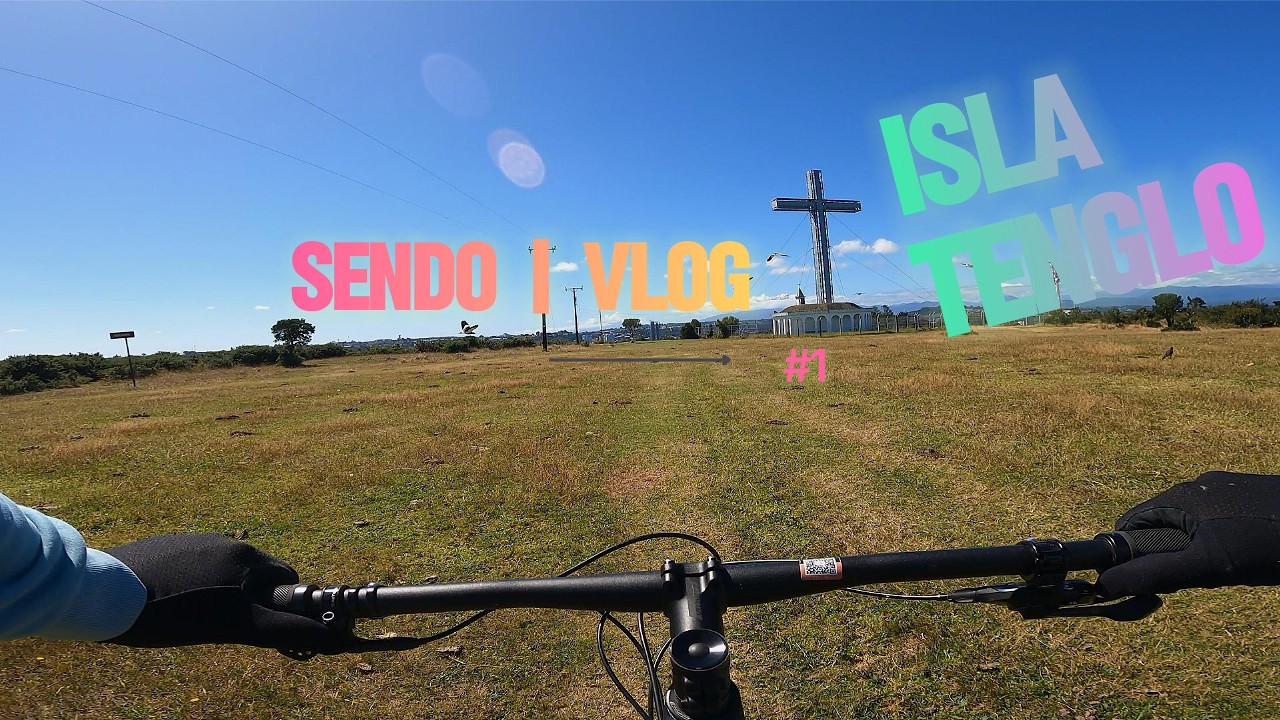 Sendo VLOG | ISLA TENGLO