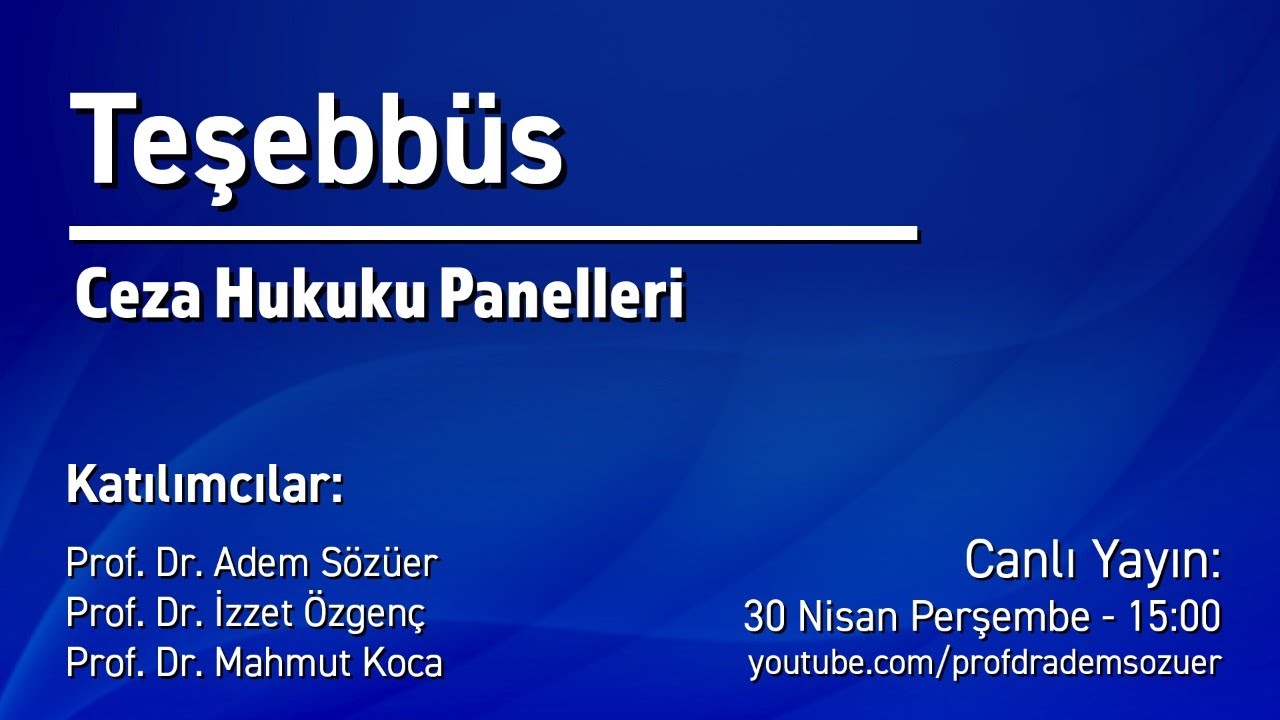 Ceza Hukuku Panelleri: Teşebbüs (Canlı Yayın)