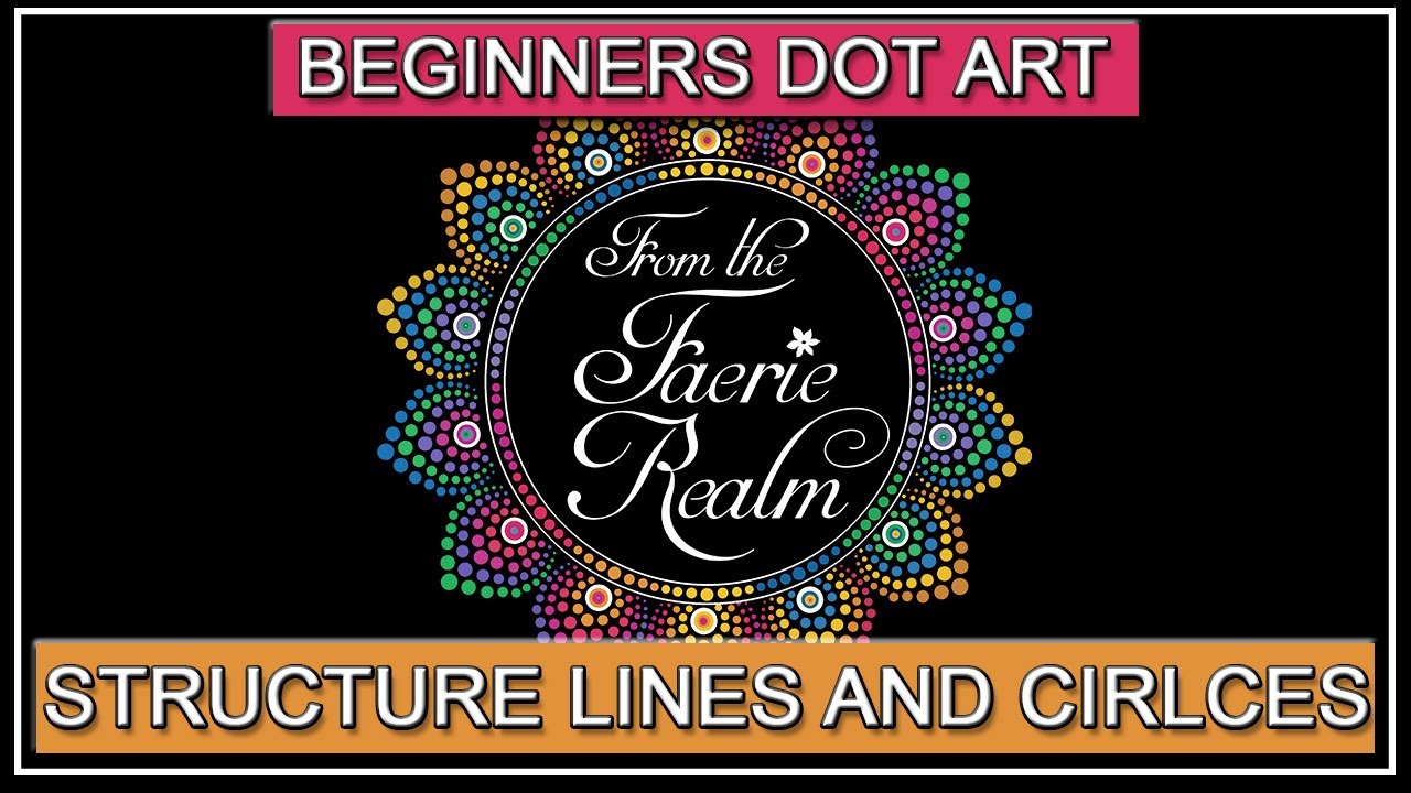 Fundametals: Structure Lines and Circles for Dot Art