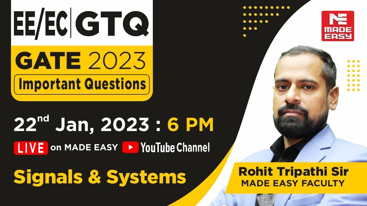 GATE Through Questions (GTQ)| GATE 2023|EE+EC| Signals & Systems | By Rohit Tripathi Sir | MADE EASY