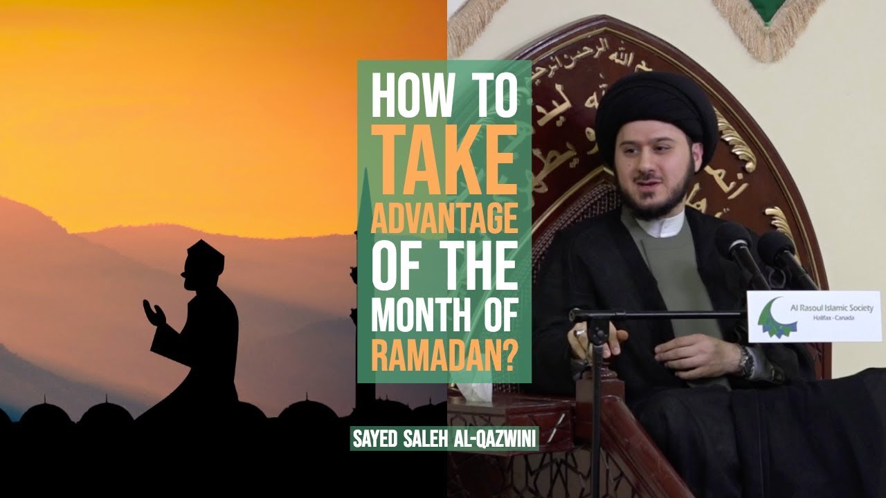 How To Take Advantage of The Month of Ramadan? - Sayed Saleh Al-Qazwini