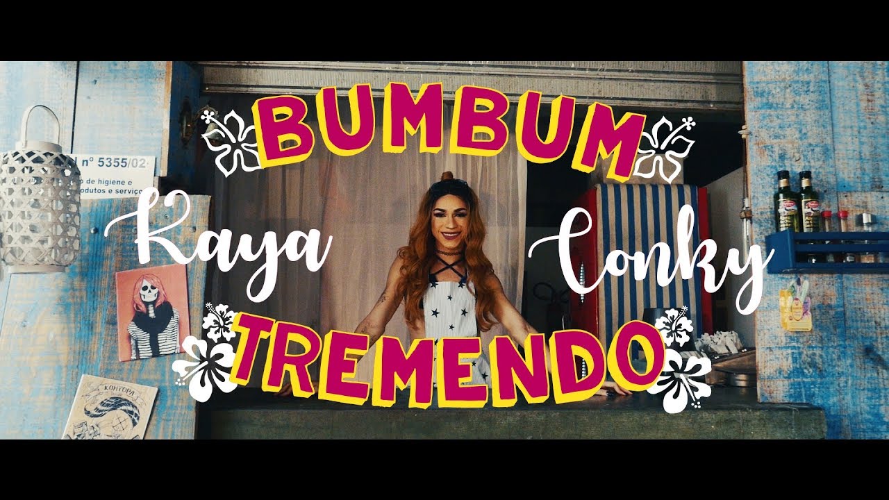 Kaya Conky - Bumbum Tremendo (Clipe Oficial)