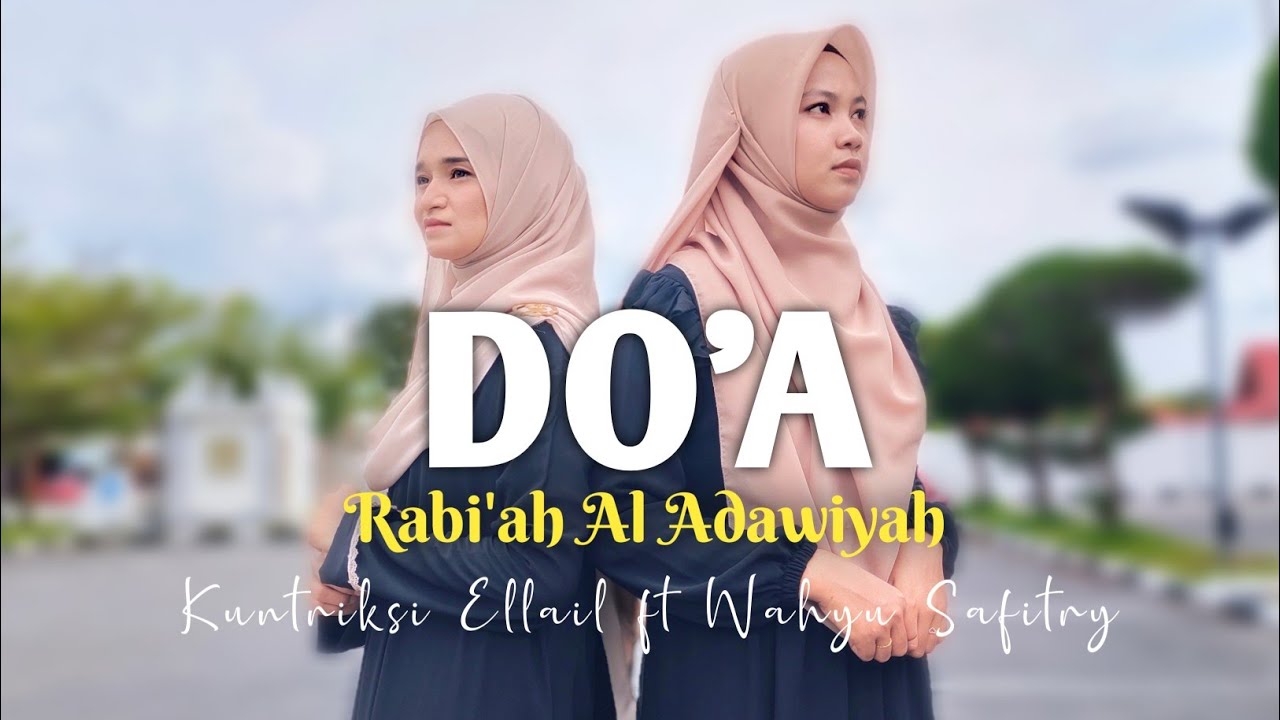 Meyejukan‼️DOA ROBI'AH AL ADAWIYAH - Cover Kuntriksi Ellail & Wahyu Safitry