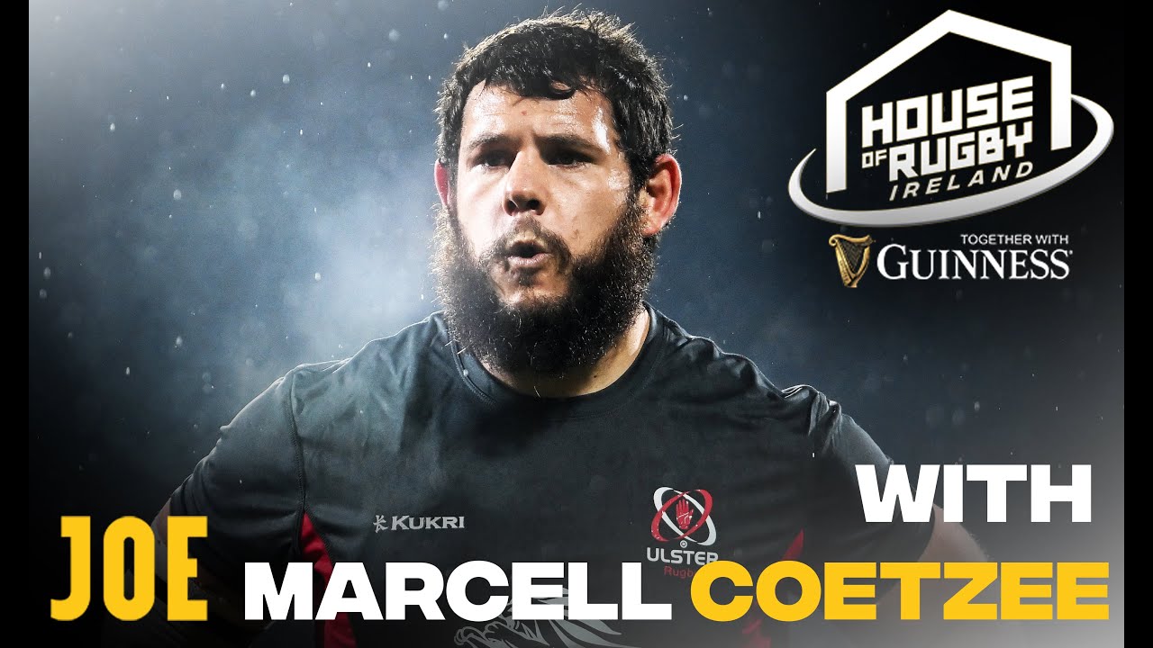 Springboks and Ulster star Marcell Coetzee on Irish star that shocked him | House of Rugby