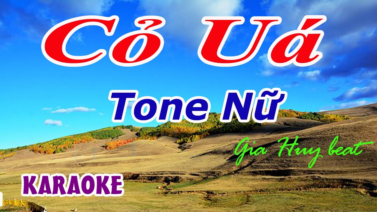 Karaoke - Cỏ U&aacute; - Tone Nữ - Nhạc Sống - gia huy beat