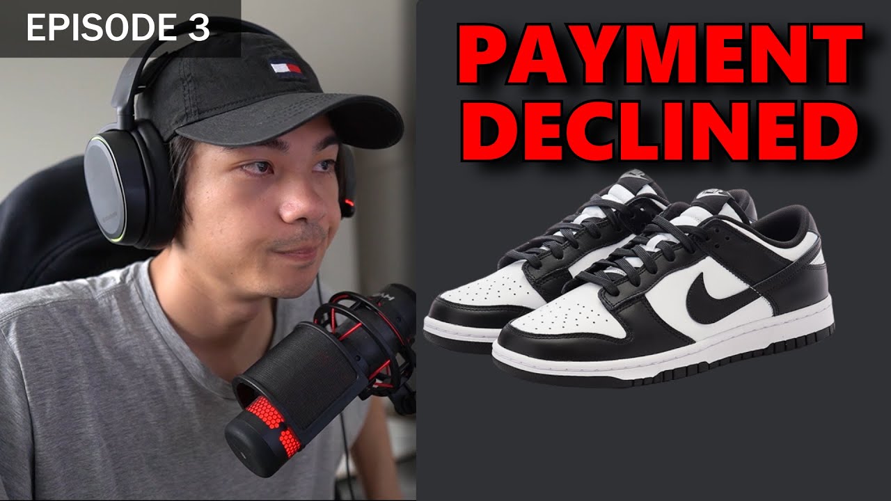 Getting Payment Declined During a Sneaker Release - Sneakers To Riches S2:EP3