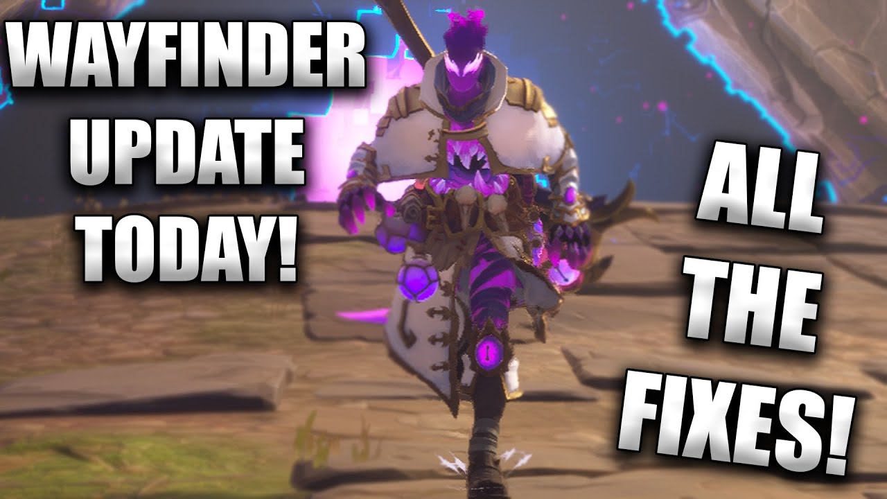 Wayfinder Patch Notes For August 30! Bug Fixes For Founder Packs Characters And More!