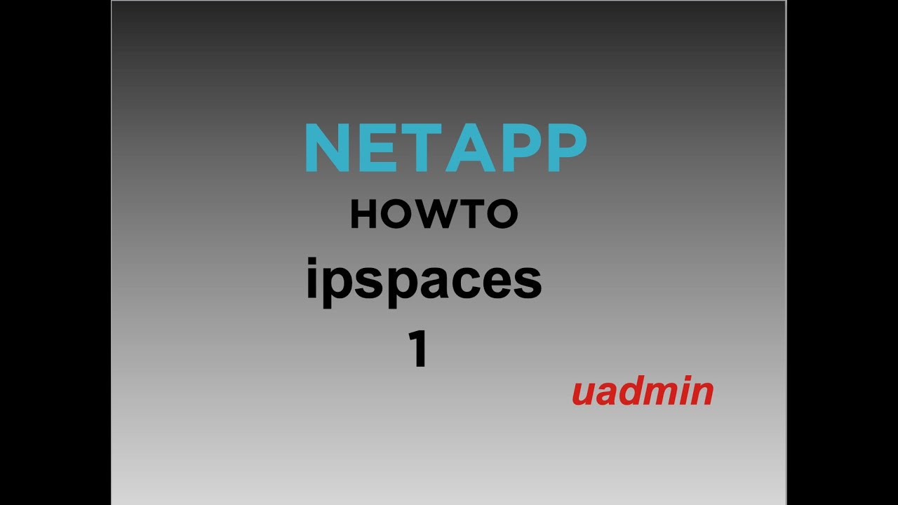 NetApp HOWTO ipspaces part 1 slides