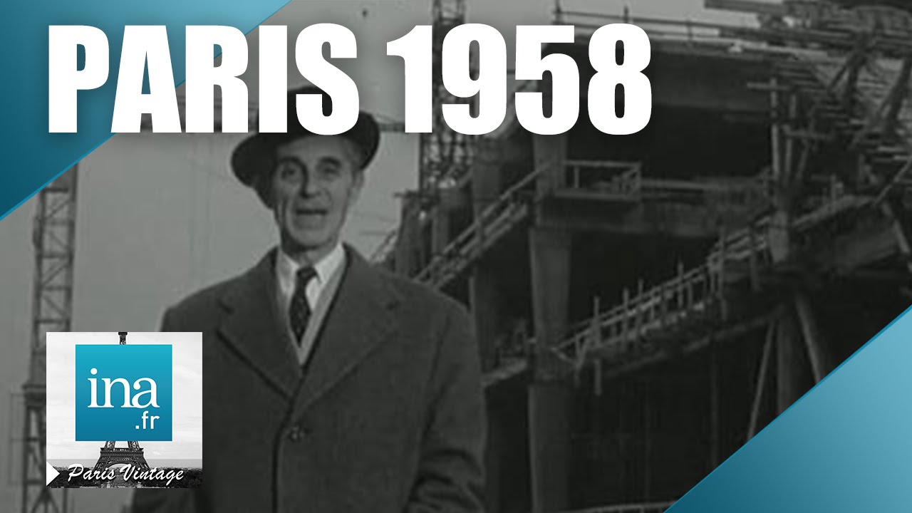 1958 : le plus grand chantier du monde est à Paris | Archive INA