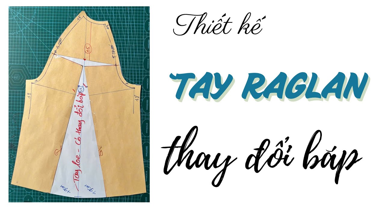 320 / Hướng dẫn cắt tay áo dài raglan có thay đổi vòng bắp - Phát triển tay raglan
