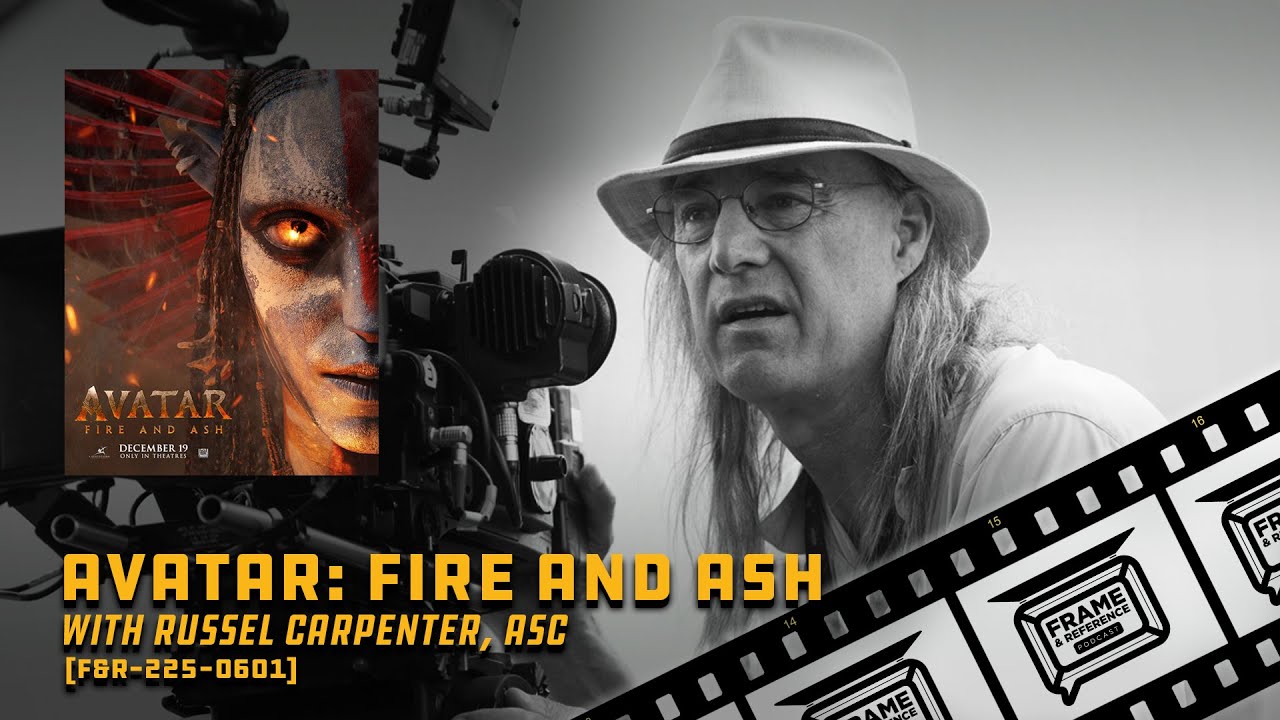 225: "Avatar: Fire & Ash" Cinematographer Russell Carpenter, ASC