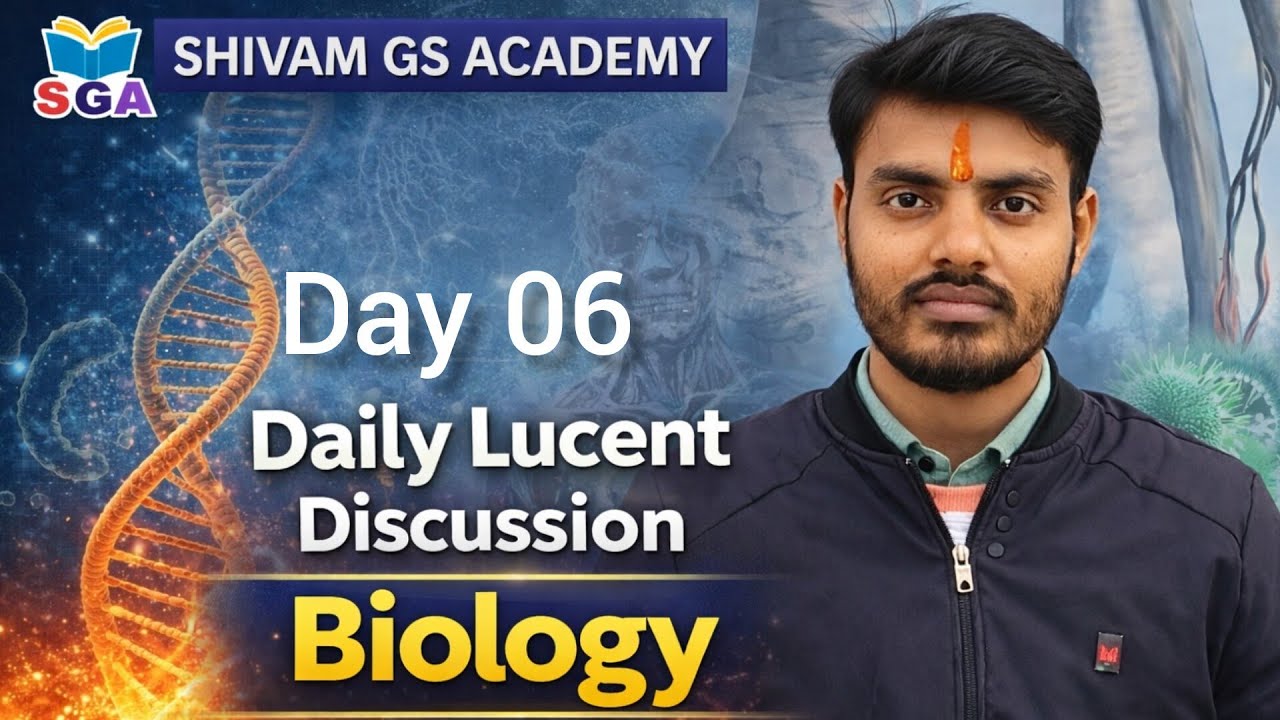 Day_06 Daily Luccent Discussion🔥with Shivam Kumar sir l SHIVAM GS ACADEMY PATNA l Biology Discussion