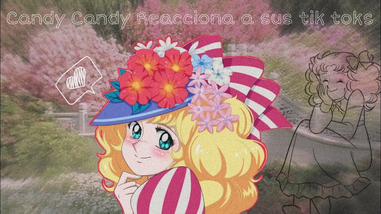 ■~Candy Candy Reaccionan a Sus Tiktoks~■Leer Descr