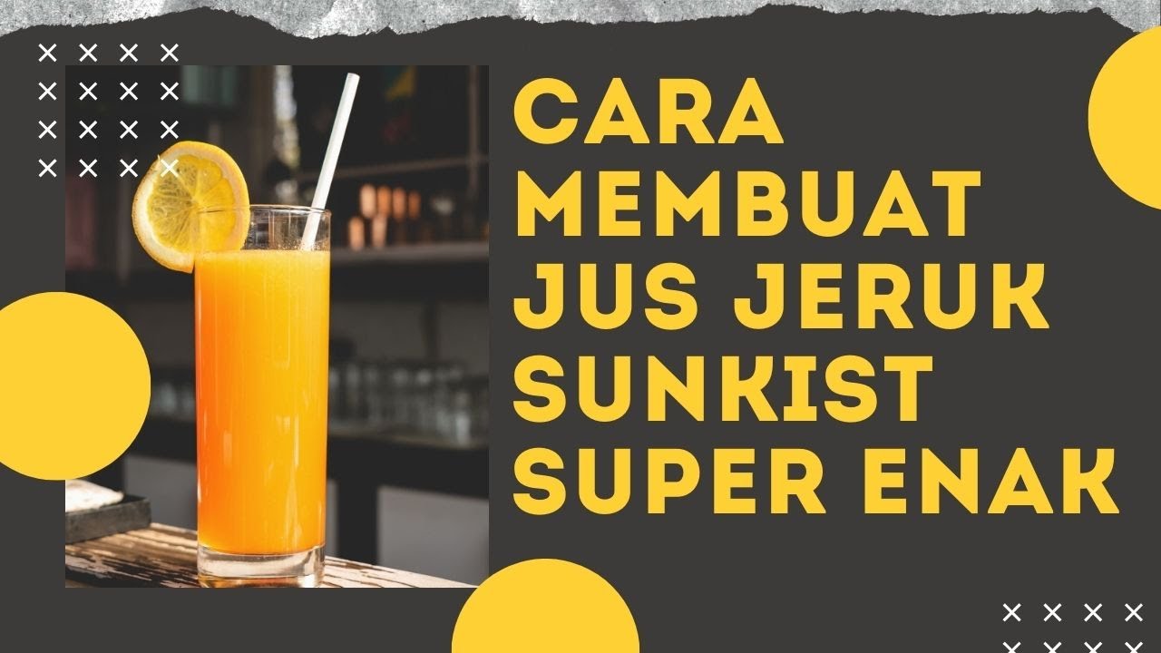 Cara Membuat Jus Jeruk Sunkist - Resep Jus Jeruk Super Enak #jusjeruk #caramembuatjusjeruk