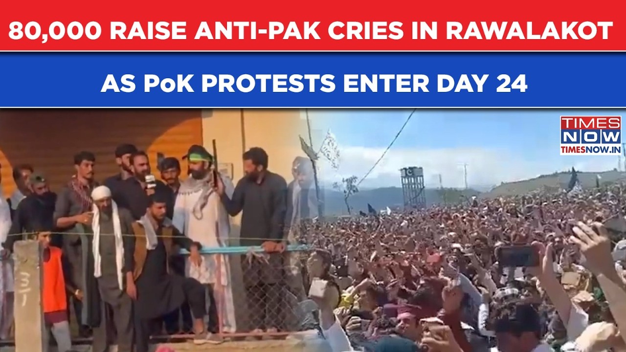 PoK Bloodbath: Anti-Pakistan Cries Raised By 80,000 In Rawalakot As Protests Enter Day 24