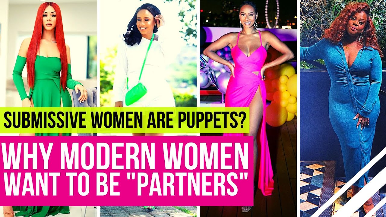 Modern Woman Claims Submissive Women Are Puppets | The Reason Why They Want to Be Your 